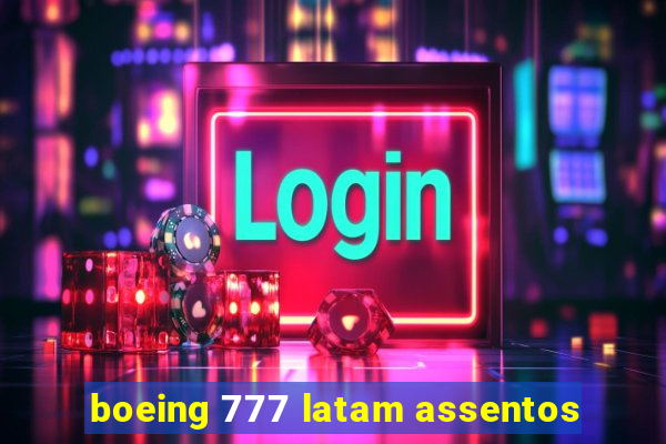 boeing 777 latam assentos